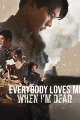 Everybody Loves Me When Im Dead